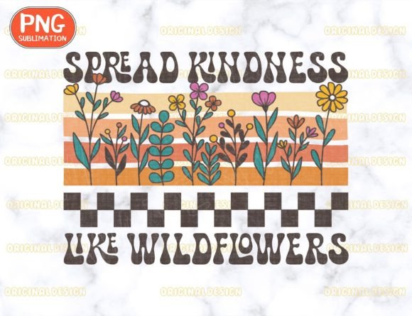 Download Spread Kindness Like Wildflowers Png - Spread Collection